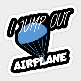 I jump out airplane Sticker